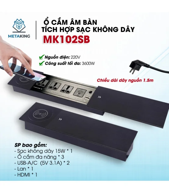 Ổ cắm điện âm bàn cao cấp MK102SB - Sạc ko dây 15W, 3 ổ cắm, 2 cổng sạc USC A/C, 1 Lan & 1 HDMI | ⓿❾❼❼❹❼❽❹❻❻ | METAKING