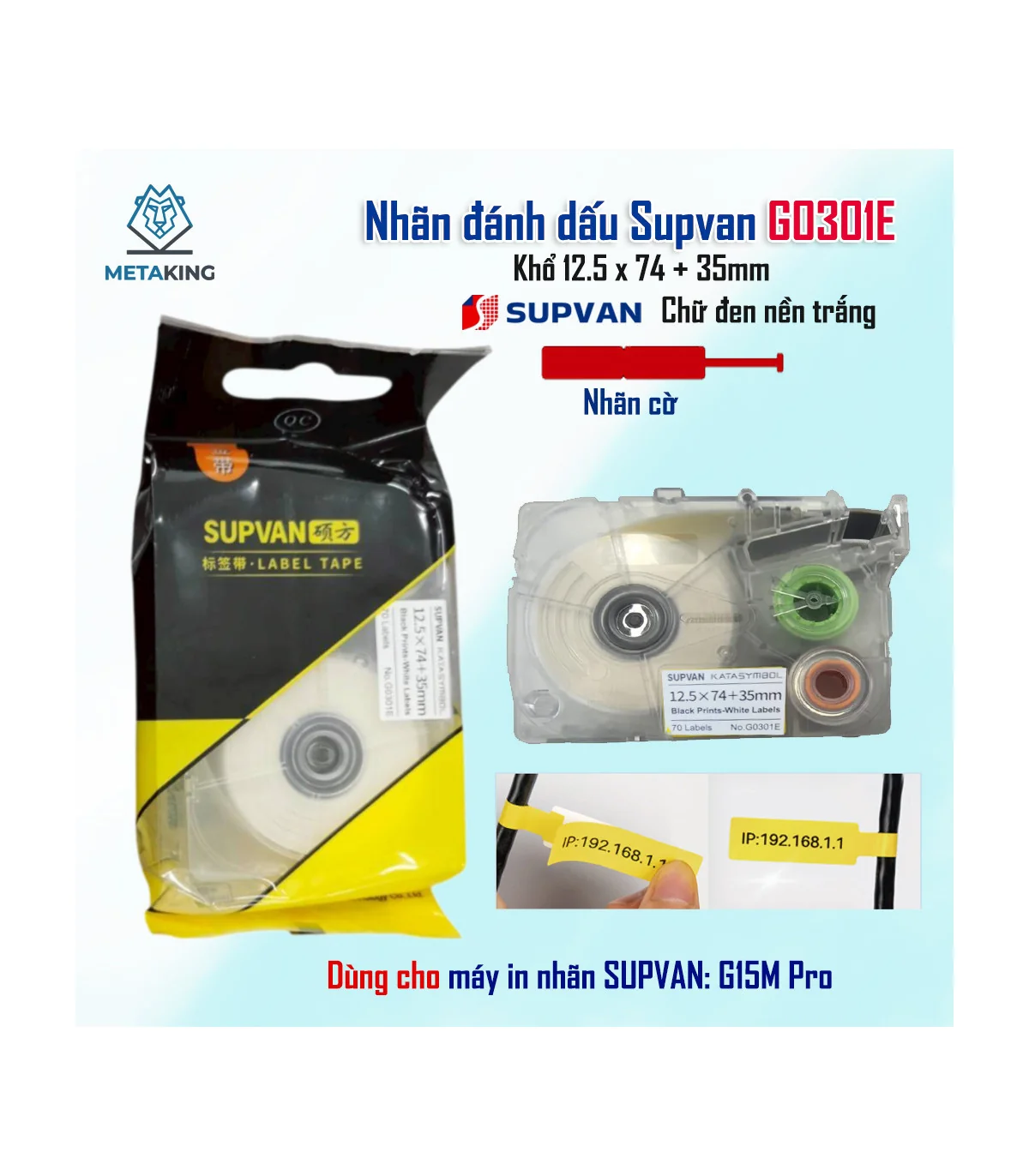 Nhãn Cáp Chữ T Supvan G301E - Khổ 12,5 mm × 74 mm + 35 mm, 70 nhãn/cuộn | ⓿❾❼❼❹❼❽❹❻❻ | METAKING