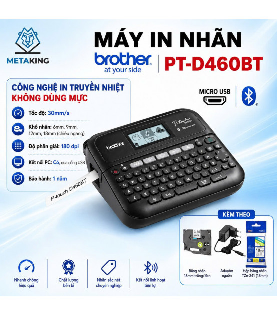 Máy in nhãn Brother PT-D460BT, kết nối Bluetooth®,USB | ⓿❾❼❼❹❼❽❹❻❻ | METAKING