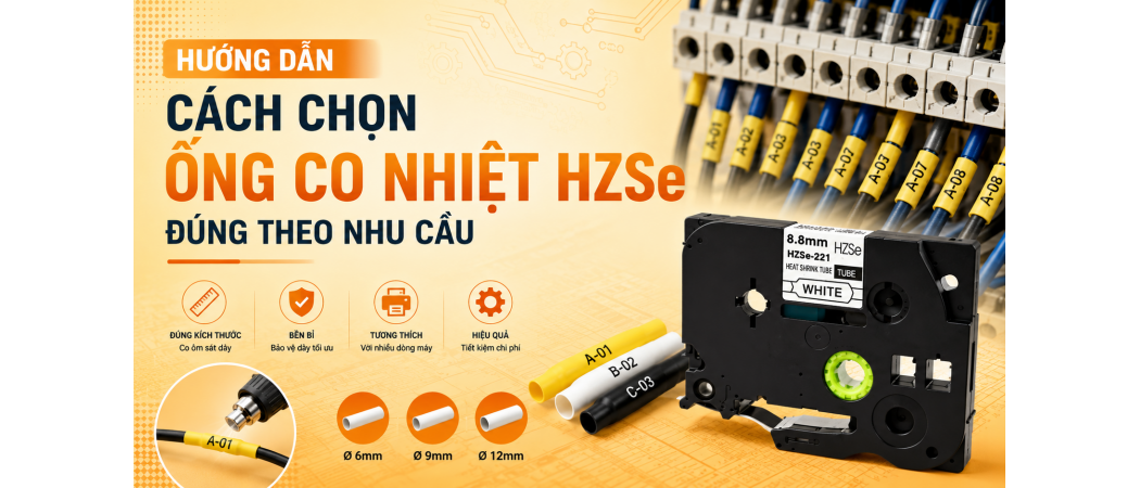 Hướng Dẫn Cách Chọn Ống Co Nhiệt HZSe Đúng Theo Nhu Cầu