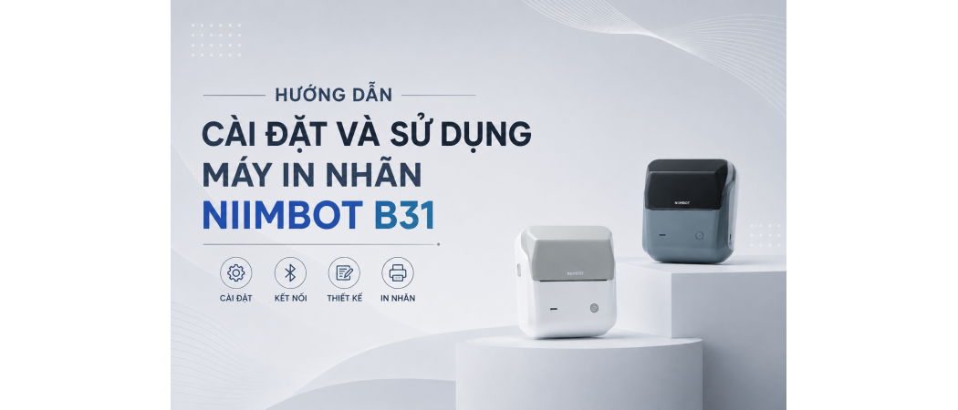 Hướng dẫn sử dụng máy in nhãn không dây NIIMBOT B31