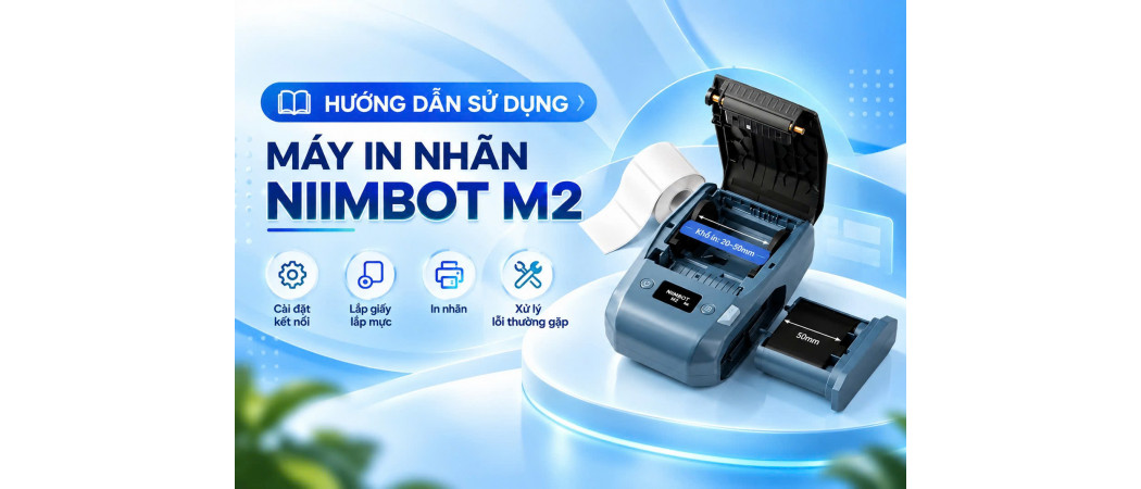 Hướng dẫn sử dụng máy in nhãn truyền nhiệt NIIMBOT M2-H